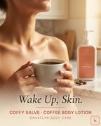 Person holding a steaming cup of coffee with 'Sanatlyn Body Care'  Coffy Salve  Body lotion products in the background.